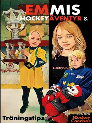 cover image of Emmis Hockeyäventyr och Träningstips